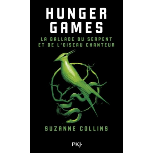 Suzanne Collins - Hunger Games : La Ballade du Serpent et de l'Oiseau Chanteur