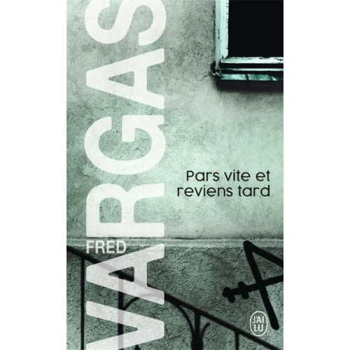 Fred Vargas - Pars vite et reviens tard