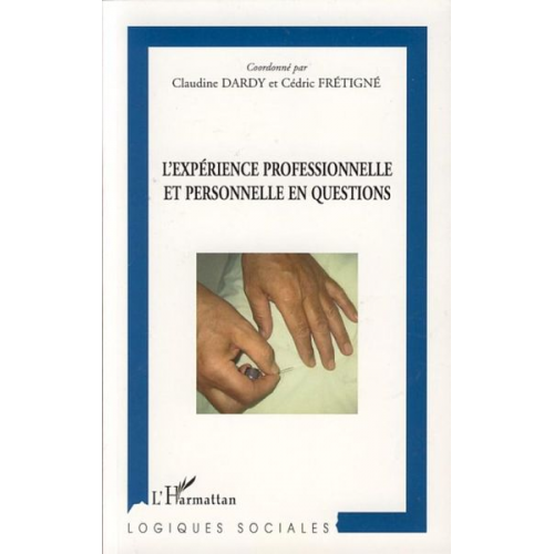 Cédric Frétigné Claudine Dardy - L'expérience professionnelle et personnelle en questions