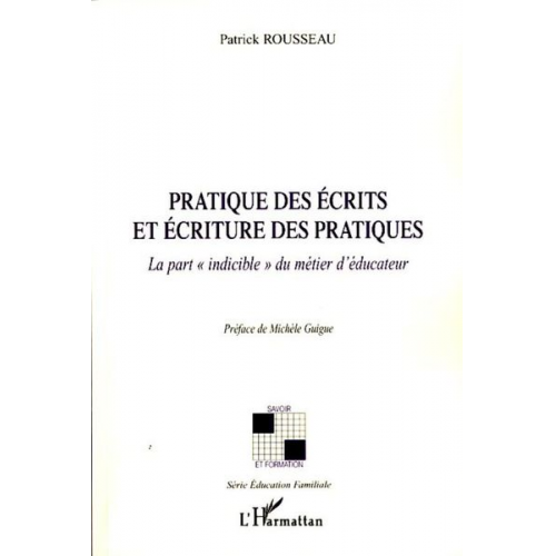 Patrick Rousseau - Pratique des écrits et écriture des pratiques