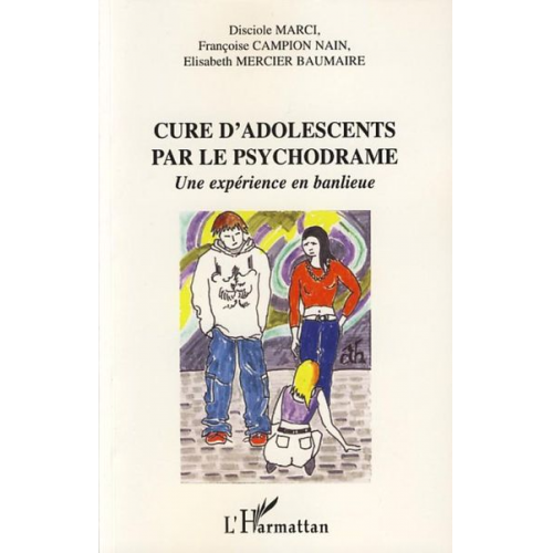 Elisabeth Mercier Baumaire Francoise Campion Nain Disciole Marci - Cure d'adolescents par le psychodrame