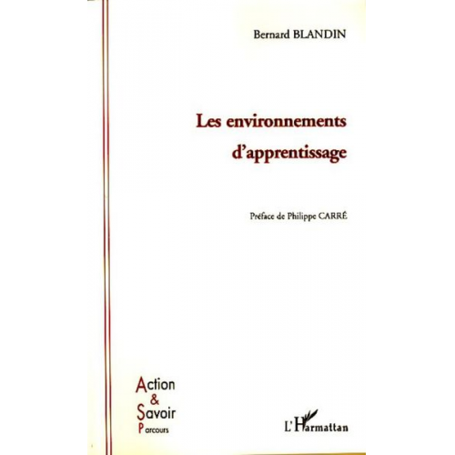 Bernard Blandin - Les environnements d'apprentissage