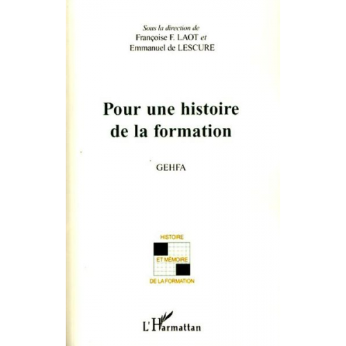 Françoise F. Laot Emmanuel de Lescure - Pour une histoire de la formation