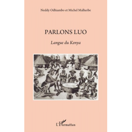 Neddy Odhiambo Michel Malherbe - Parlons Luo