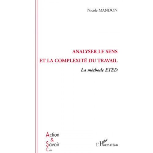 Nicole Mandon - Analyser le sens et la complexité du travail