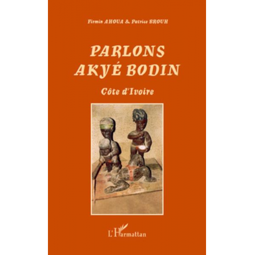 Firmin Ahoua Patrice Brouh - Parlons Akyé Bodin