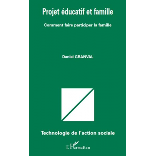 Daniel Granval - Projet éducatif et famille