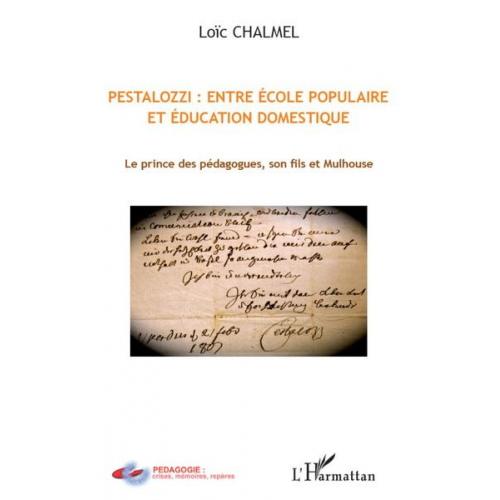 Loïc Chalmel - Pestalozzi : entre école populaire et éducation domestique