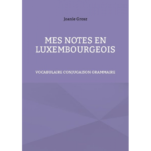 Joanie Grosz - Mes notes en luxembourgeois