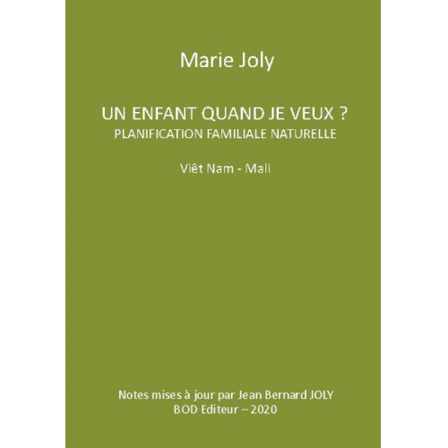 Marie Joly - Un enfant quand je veux ?