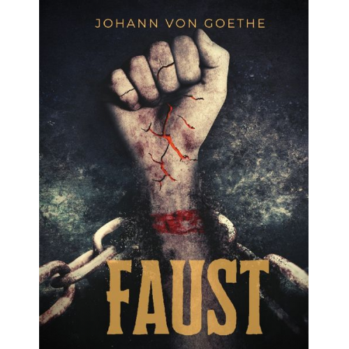 Johann Wolfgang von Goethe - Faust