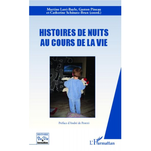 Catherine Schmutz-Brun Martine Lani-Bayle Gaston Pineau - Histoires de nuits au cours de la vie