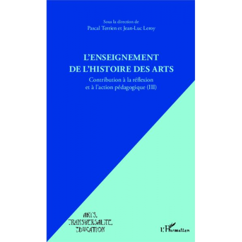 Pascal Terrien Jean-Luc Leroy - L'enseignement de l'Histoire des Arts