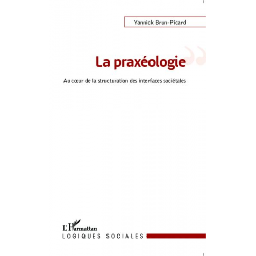 Yannick Brun-Picard - La praxéologie