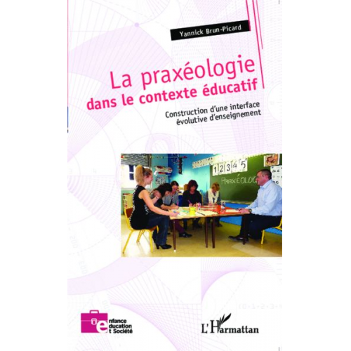 Yannick Brun-Picard - La praxéologie dans le contexte éducatif