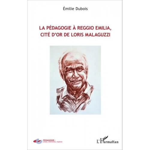 Emilie Dubois - Pédagogie à Reggio Emilia, cité d'or de Loris Malaguzzi