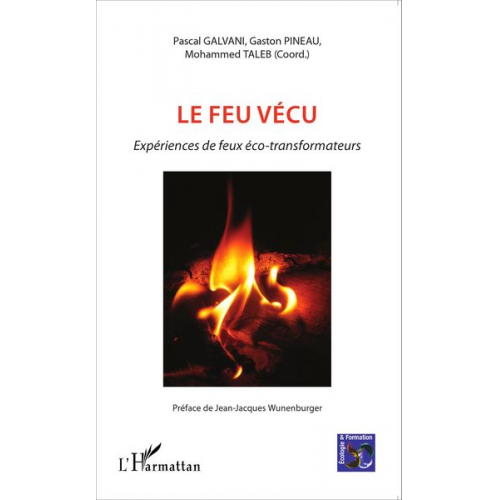 Pascal Galvani Gaston Pineau Mohammed Taleb - Le feu vécu