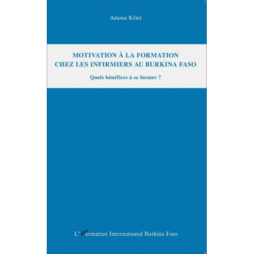 Adama Kéré - Motivation à la formation chez les infirmiers au Burkina Faso