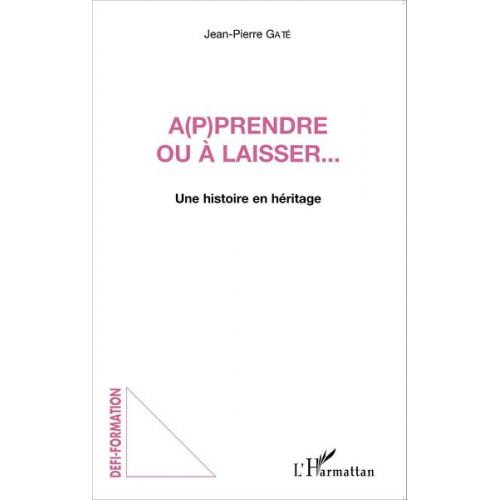 Jean-Pierre Gaté - A(p)prendre ou à laisser...