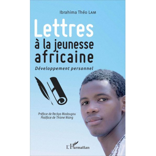 Ibrahima Théo Lam - Lettres à la jeunesse africaine