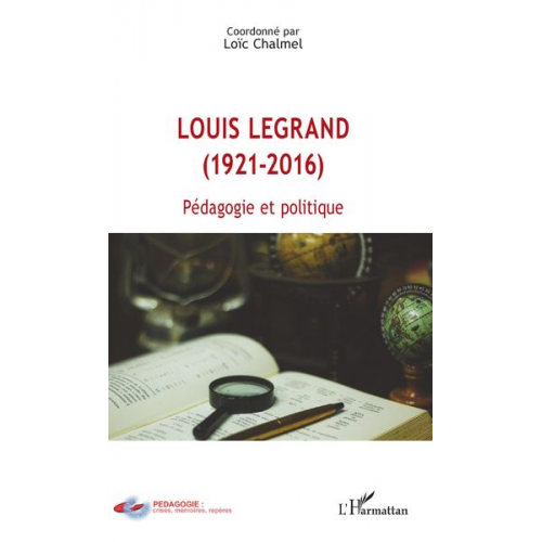 Loïc Chalmel - Louis Legrand (1921-2016)