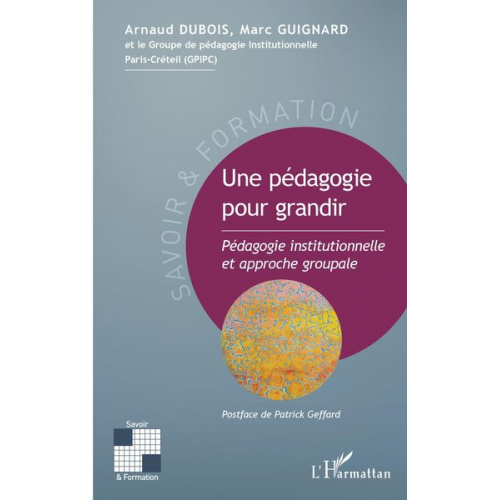 Arnaud Dubois Marc Guignard - Une pédagogie pour grandir