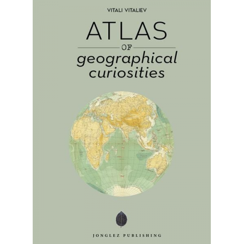 Vitali Vitaliev - Atlas of geographical curiosities