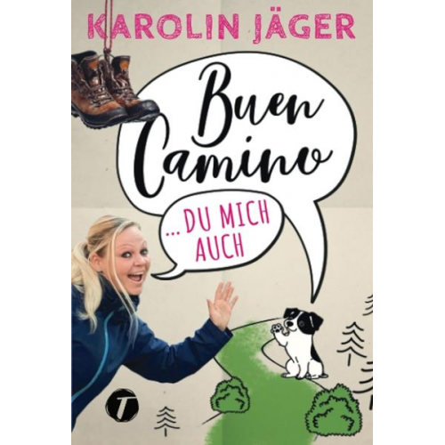 Karolin Jäger - Buen Camino … du mich auch