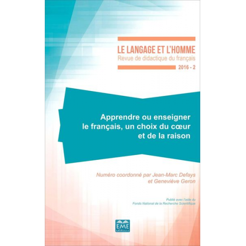 Jean-Marc Defays Geneviève Geron - Apprendre ou enseigner le français, un choix du coeur et de la raison