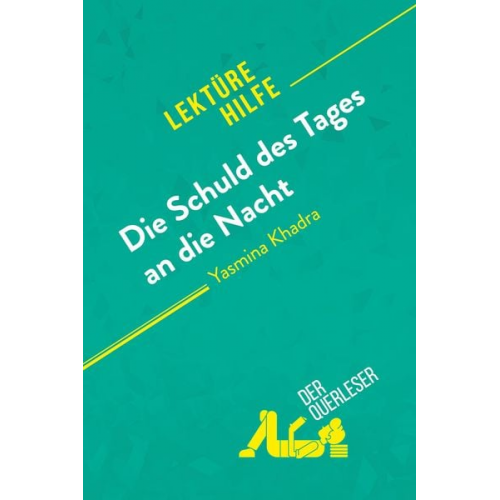 Ludivine Auneau DerQuerleser - Die Schuld des Tages an die Nacht von Yasmina Khadra (Lektürehilfe)