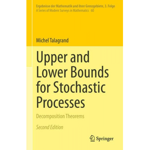 Michel Talagrand - Upper and Lower Bounds for Stochastic Processes