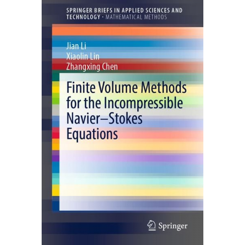 Jian Li Xiaolin Lin Zhangxing Chen - Finite Volume Methods for the Incompressible Navier–Stokes Equations