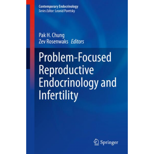 Problem-Focused Reproductive Endocrinology and Infertility