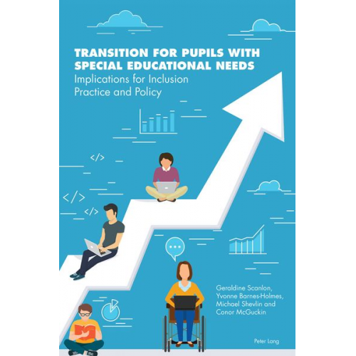 Geraldine Scanlon Yvonne Barnes-Holmes Michael Shevlin Conor McGuckin - Transition for Pupils with Special Educational Needs