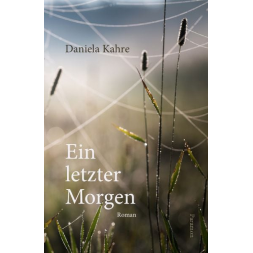 Daniela Kahre - Ein letzter Morgen