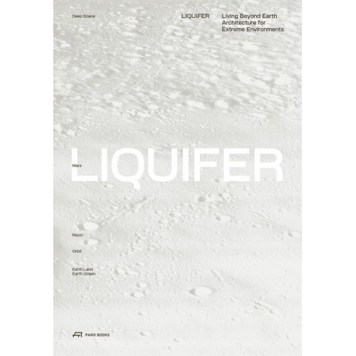 LIQUIFER. Living Beyond Earth