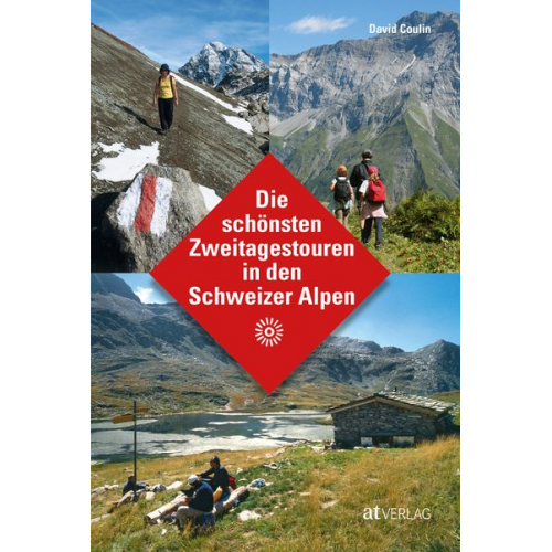 David Coulin - Die schönsten Zweitagestouren in den Schweizer Alpen