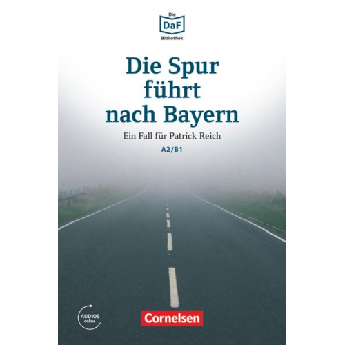 Volker Borbein Christian Baumgarten - Die DaF-Bibliothek A2-B1 - Die Spur führt nach Bayern