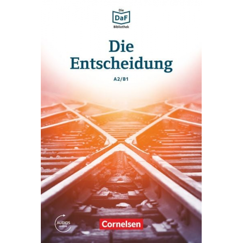 Volker Borbein Christian Baumgarten - Die DaF-Bibliothek A2-B1 - Die Entscheidung