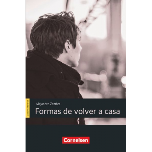 Alejandro Zambra - Espacios literarios B1 - Formas de volver a casa