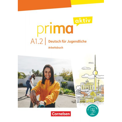 Anjali Kothari Sabine Jentges Friederike Jin - Prima aktiv A1: Band 1. Arbeitsbuch inkl. PagePlayer-App