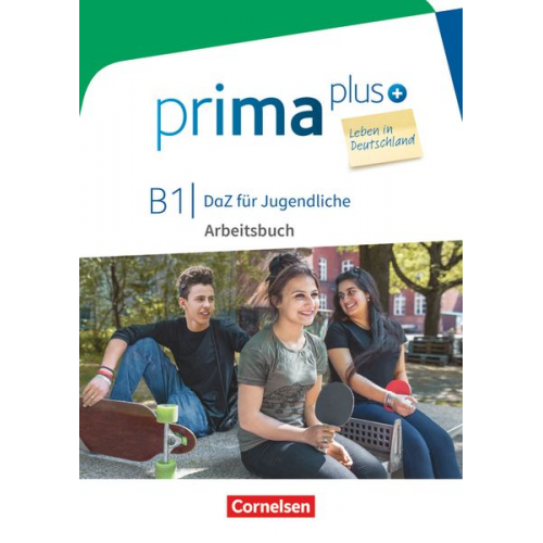 Friederike Jin Lutz Rohrmann - Prima plus B1 - Leben in Deutschland - Arbeitsbuch mit Audio- und Lösungs-Downloads