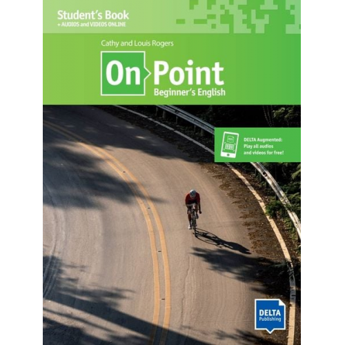 Louis Rogers Cathy Rogers - On Point Beginner's English (A1). Student's Book + audios + videos online