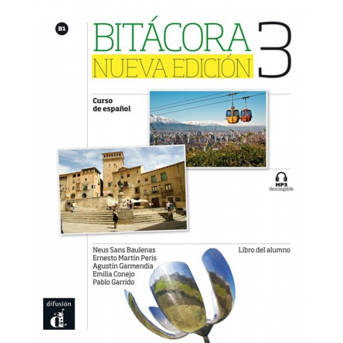 Neus Sans Baulenas Ernesto Martín Peris Garmendi - Bitácora 3 Nueva edición (B1) Libro del alumno