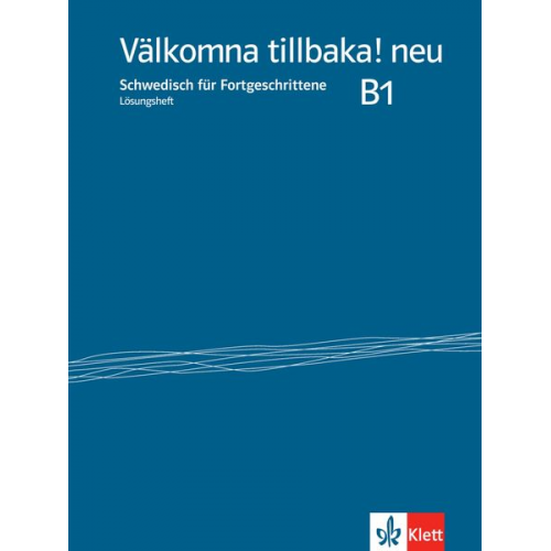 Välkomna tillbaka! Neu (B1) - Lösungsheft