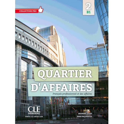 Quartier d'affaires 2. Livre de l'étudiant avec DVD-ROM audio et vidéo inclus