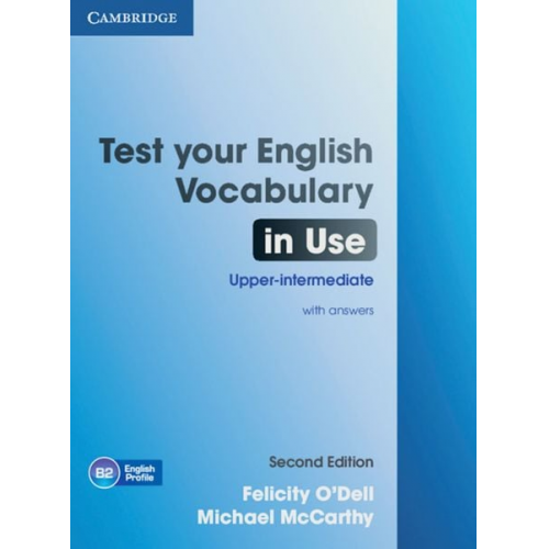 Michael McCarthy Felicity O'Dell - Test Your English Vocabulary in Use. Upper-intermediate. Second Edition with answers