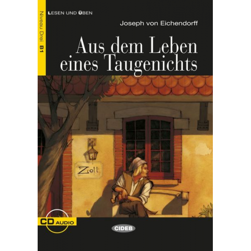 Joseph Eichendorff - Aus dem Leben eines Taugenichts. Mit Audio-CD