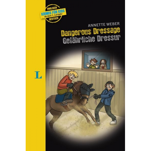 Annette Weber - Langenscheidt Krimis für Kids - Dangerous Dressage - Gefährliche Dressur