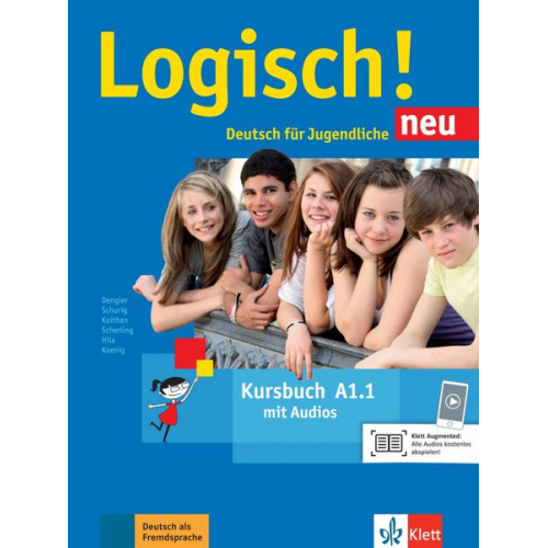 Stefanie Dengler Cordula Schurig Sarah Fleer Anna Hila Michael Koenig - Logisch! Neu A1.1. Deutsch für Jugendliche. Kursbuch mit Audio-Dateien zum Download